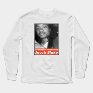 Justice For Jacob Blake, Say His Name Long Sleeve T-Shirt